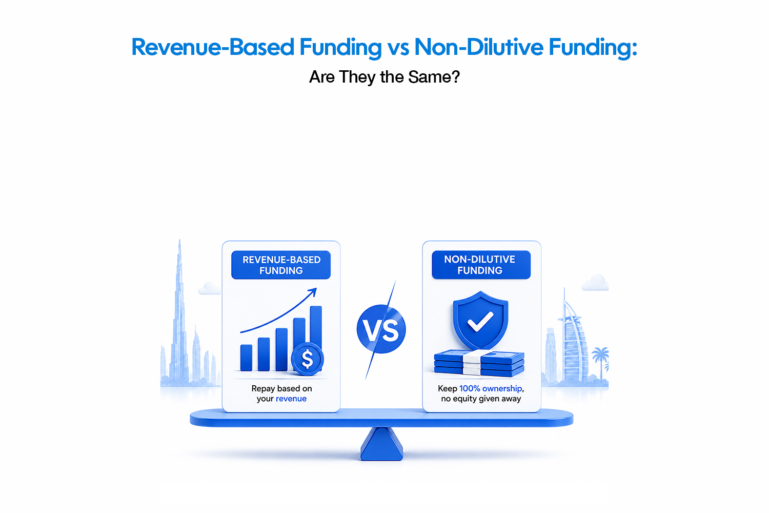 Revenue-Based Funding vs Non-Dilutive Funding: Are They the Same?